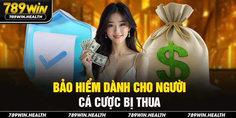 Bảo hiểm dành cho người cá cược bị thua