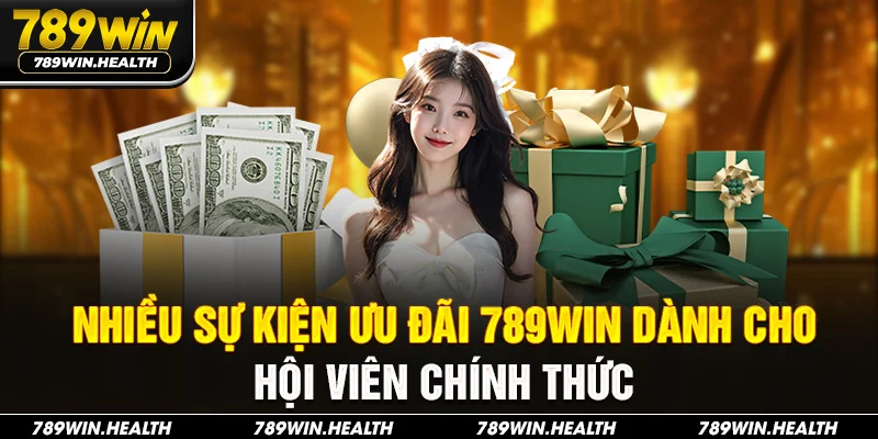 Nhiều sự kiện ưu đãi 789WIN dành cho hội viên chính thức